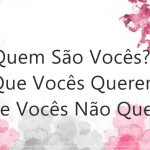 Pesquisa: Quem São Vocês e O Que Vocês Querem?
