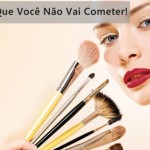 Erros Mais Comuns de Maquiagem