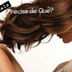 Saiba Do Que O Seu Cabelo Precisa!