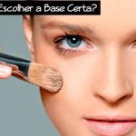 Como Escolher a Base Certa?