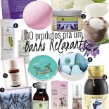 10 Produtos Pra Um Banho Relaxante!