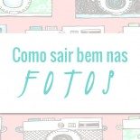 Como Sair Bem Nas Fotos?