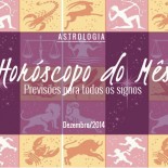 Horóscopo do Mês Pra Todos os Signos: Dezembro/2014