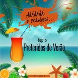 5 Preferidos de Verão!