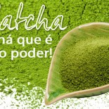 Matcha: O Chá Que é Puro Poder!