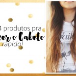 Top 4 Produtos Para Crescer o Cabelo Rápido