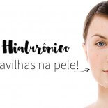 ácido hialurônico é tudo de bom para a pele!