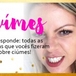 #JuResponde: Tudo sobre ciúmes!