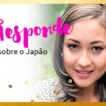 #SiResponde: Perguntas Sobre o Japão