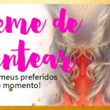Vídeo| Top 3 Creme de Pentear Preferidos do Momento