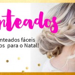 Vídeo: 3 Penteados Fáceis de Natal!