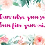 Quem Entra, Quem Sai, Quem Fica e Quem Vai