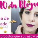 Top 10 da Blogueira: Juliana de Andrade