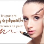 Truque Pro Lápis de Sobrancelha Durar Mais Na Pele!
