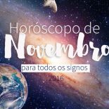 Horóscopo de Novembro de 2016 Para Todos os Signos!