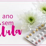 1 Ano Sem Pílula e os Métodos Contraceptivos Não Hormonais