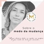 Mulher de 30: Sobre o Medo da Mudança