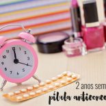 2 Anos Sem Pílula Anticoncepcional