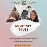 Night SPA Truss: Tratamento Super Potente!