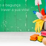 Como a Bagunça Atrapalha Sua Vida