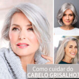 Cabelo Grisalho Feminino: Como Cuidar?
