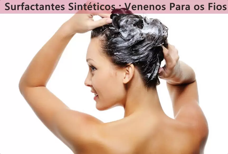 Produtos Capilares com Surfactantes Sintéticos: Usar ou Não Usar?