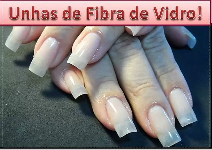 Unhas de Fibra de Vidro