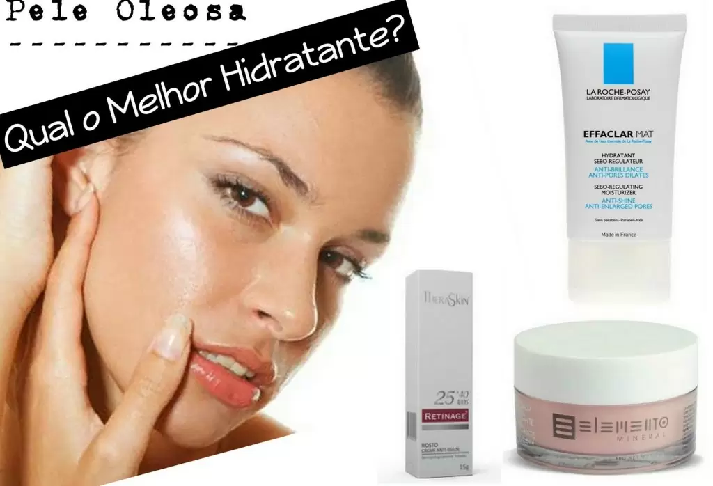Melhor Hidratante Para Peles Oleosas?