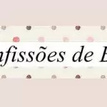 10 Confissões de Beleza