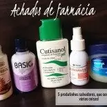 Achados de Farmácia: 5 Produtinhos Salvadores!