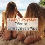 3 Cuidados Que Salvam o Cabelo no Verão!