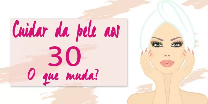 cuidar-da-pele-aos-30-anos