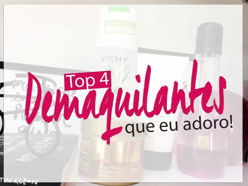 demaquilantes preferidos pele oleosa