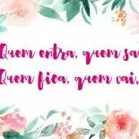 Quem Entra, Quem Sai, Quem Fica e Quem Vai