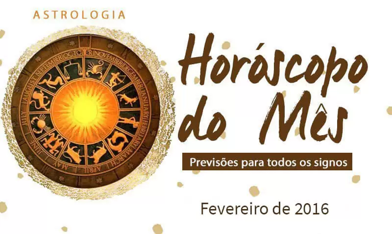 Horóscopo de Fevereiro de 2016 Para Todos os Signos