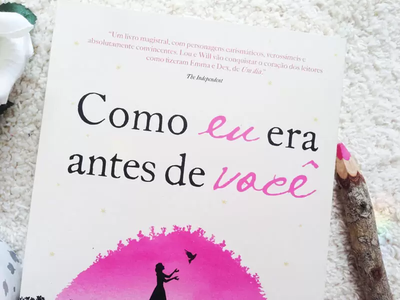 resenha do livro Como Eu Era Antes de Você Jojo Moyes