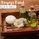 óleo de limpeza facial caseiro: Faça Já!