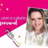 Cuidados com o Cabelo: Rotina Semanal