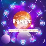 Horóscopo de Maio de 2016 Para Todos os Signos