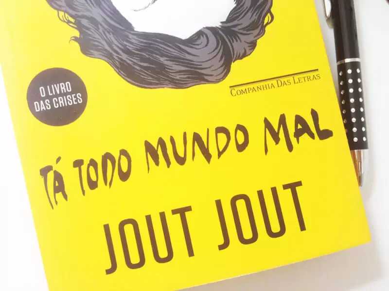 tá todo mundo mal livro jout jout juro valendo