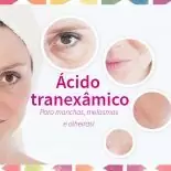 Ácido Tranexâmico Para Manchas, Melasmas e Olheiras