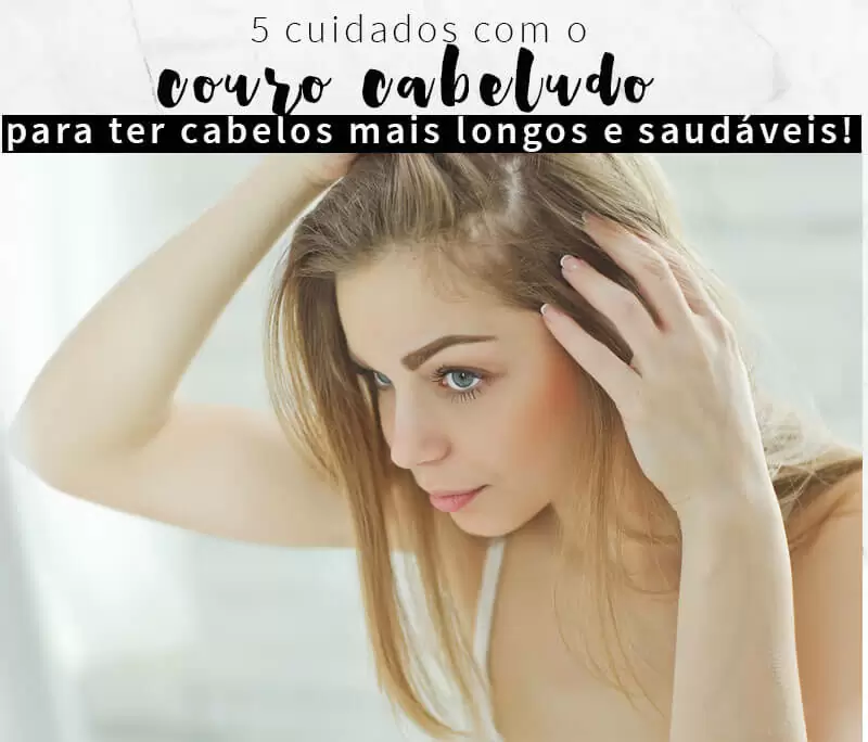 cuidados com o couro cabeludo