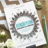 Mindfulness Atenção Plena: Livro da Semana