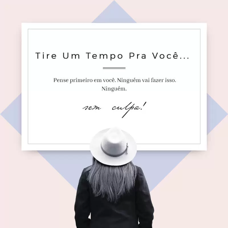 tire um tempo pra você sem culpa juro valendo